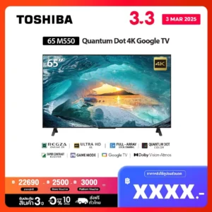 Toshiba TV 65M550NP ทีวี 65 นิ้ว 4K Ultra HD Quantum Dot Google
