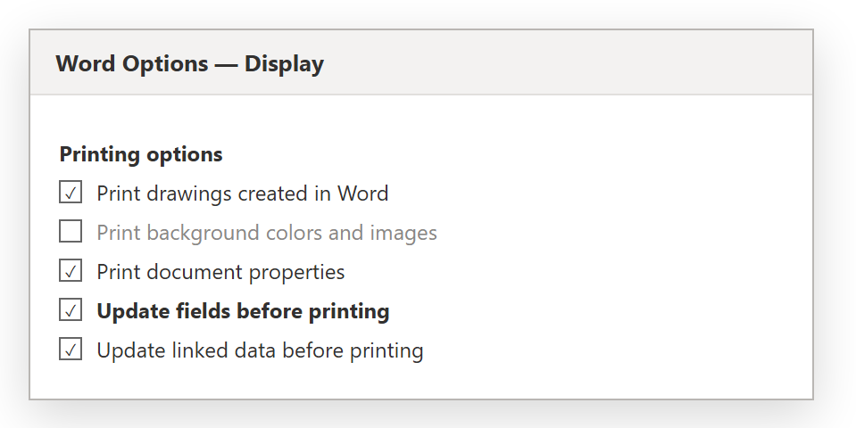 หน้า Word Options Display หัวข้อ Printing options ติ๊ก Update fields before printing และ Update linked data before printing